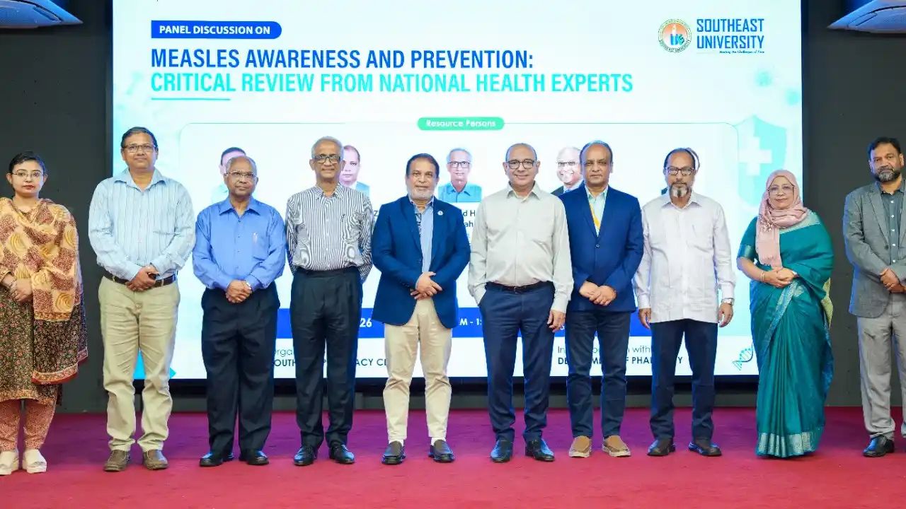 হাম প্রতিরোধ ও সচেতনতা: সাউথইস্ট ইউনিভার্সিটিতে জাতীয় প্যানেল আলোচনা অনুষ্ঠিত