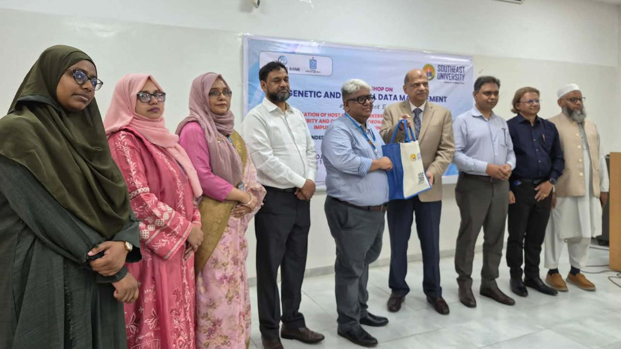 সাউথইস্ট ইউনিভার্সিটিতে ‘জেনেটিক অ্যান্ড ক্লিনিক্যাল ডাটা ম্যানেজমেন্ট’ শীর্ষক কর্মশালা অনুষ্ঠিত